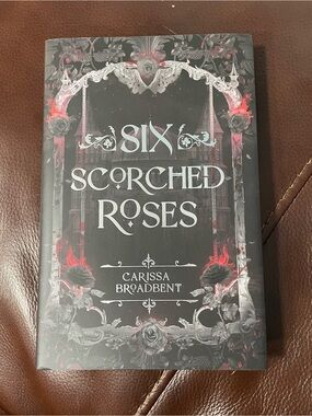 Owlcrate Signed Six Scorched Roses Hardback by Carissa Broadbent